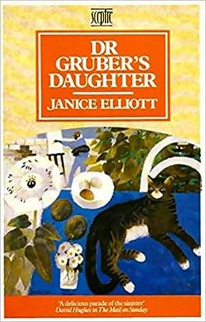 Dr. Gruber's Daughter by Janice Elliott