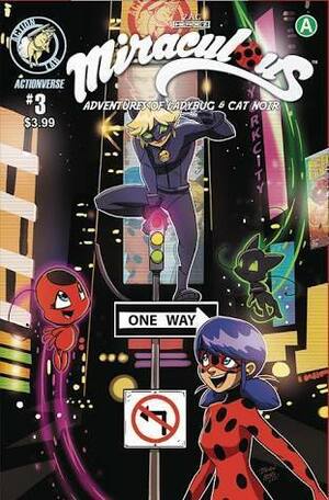 Miraculous: Adventures of Ladybug and Cat Noir 3 by Thomas Astruc, Frédéric Lenoir, Mélanie Duval, Tony Fleecs, Brian Hess, Bryan Seaton