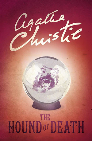 The Hound of Death by Agatha Christie