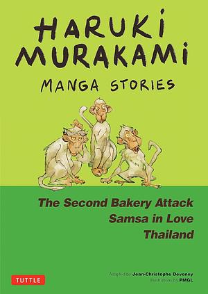 Haruki Murakami Manga Stories 2: The Second Bakery Attack, Samsa in Love, Thailand by Haruki Murakami