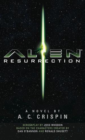 Alien Resurrection: The Official Movie Novelization by A.C. Crispin