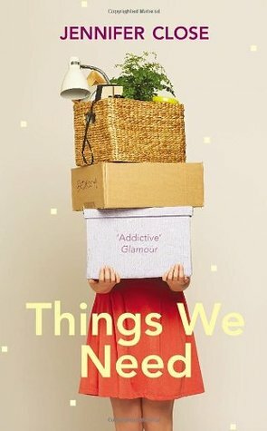 Things We Need by Jennifer Close