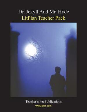 Litplan Teacher Pack: Dr. Jekyll and Mr. Hyde by Barbara M. Linde