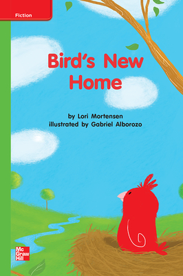 Reading Wonders Leveled Reader Bird's New Home: Beyond Unit 7 Week 3 Grade K by 