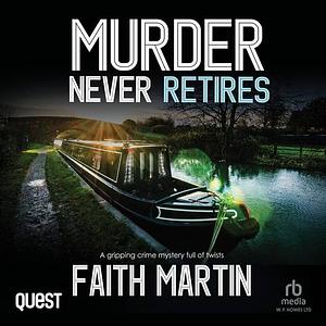 Murder Never Retires by Faith Martin