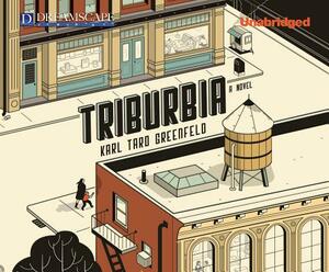 Triburbia by Karl Taro Greenfeld