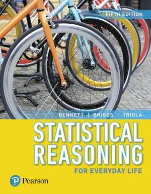 Statistical Reasoning for Everyday Life Plus Mylab Statistics with Pearson Etext -- 18 Week Access Card Package [With Access Code] by Mario F. Triola, William L. Briggs, Jeffrey O. Bennett