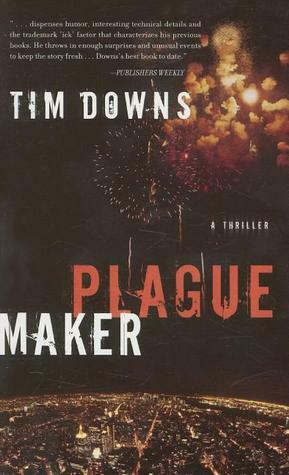 Plaguemaker by Tim Downs