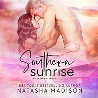 Southern Sunrise by Natasha Madison