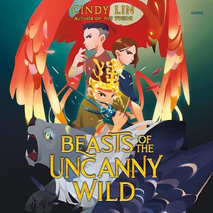 Beasts of the Uncanny Wild by Cindy Lin