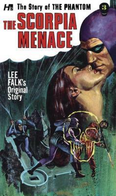 The Phantom: The Complete Avon Novels: Volume #3: The Scorpia Menace! by Lee Falk