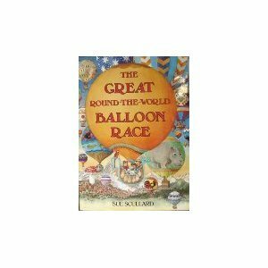 The Great Round The World Balloon Race by Sue Scullard