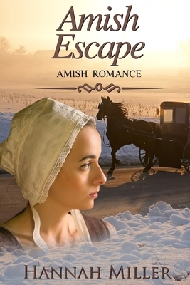 Amish Escape by Hannah Miller