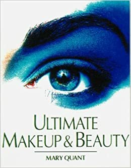 Ultimate Makeup & Beauty Book by Mary Quant