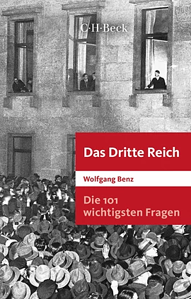 Die 101 wichtigsten Fragen - Das Dritte Reich by Wolfgang Benz