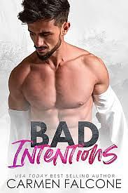 Bad Intentions by Carmen Falcone