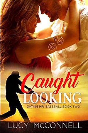 Caught Looking, Book 2 by Lucy McConnell