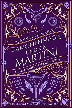 Dämonenmagie und ein Martini by Annette Marie