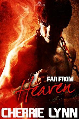 Far From Heaven by Cherrie Lynn