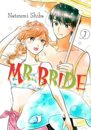 Mr. Bride, Volume 7 by Natsumi Shiba