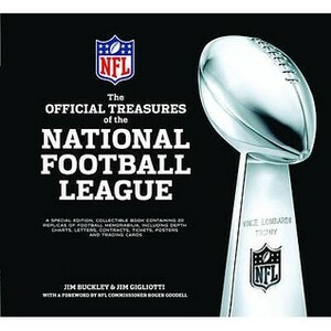 The Official Treasures of the National Football League. Jim Buckley and Jim Gigliotti by James Buckley Jr., Jim Gigliotti