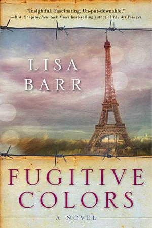 Fugitive Colors by Lisa Barr