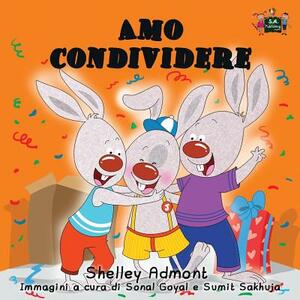 Amo condividere: I Love to Share (Italian Edition) by Kidkiddos Books, Shelley Admont