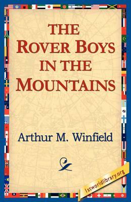 The Rover Boys in the Mountains by Arthur M. Winfield