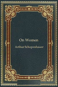 On Women by Arthur Schopenhauer