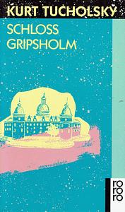 Schloss Gripsholm by Kurt Tucholsky