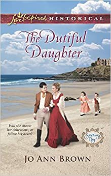 The Dutiful Daughter by Jo Ann Brown