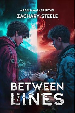 Between the Lines: A Realmwalker Novel by Zachary Steele