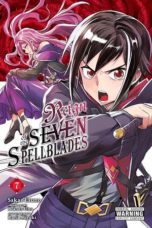 Reign of the Seven Spellblades, Volume 7 by Bokuto Uno, Sakae Esuno