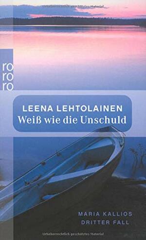 Weiß wie die Unschuld by Leena Lehtolainen