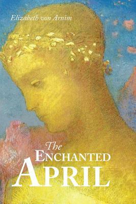 The Enchanted April by Elizabeth von Arnim