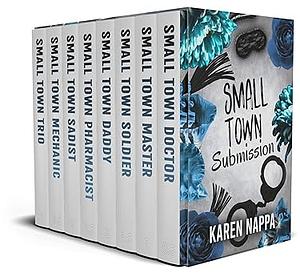 Small Town Submission: The Complete Series by Karen Nappa