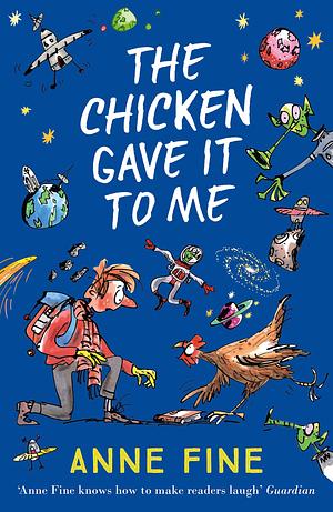 The Chicken Gave it to Me by Anne Fine