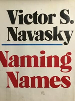 Naming Names by Victor S. Navasky