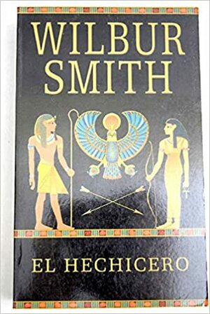 El hechicero by Wilbur Smith