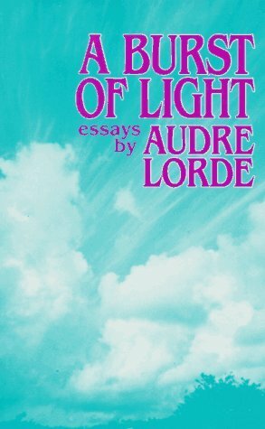 A Burst of Light by Audre Lorde