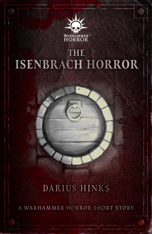 The Isenbrach Horror by Darius Hinks