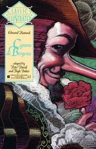 Cyrano De Bergerac (Classics Illustrated, #10) by Edmond Rostand, Kyle Baker, Peter David