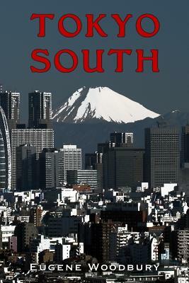 Tokyo South by Eugene Woodbury