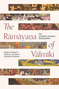 The Rāmāyaṇa of Vālmīki: The Complete Translation by Vālmīki