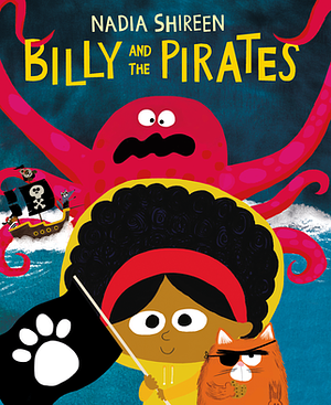 Billy and the Pirates by Nadia Shireen