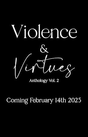 Violence & Virtues: Vol. 2: A Mafia Romance Anthology by Sophie Dyer