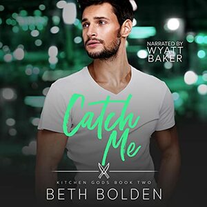 Catch Me by Beth Bolden