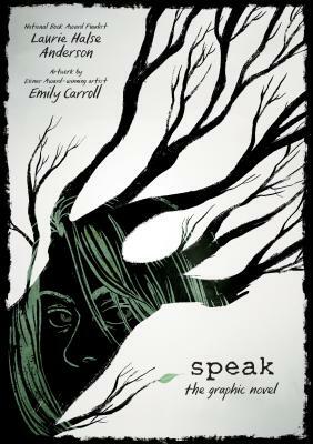 Speak: The Graphic Novel by Laurie Halse Anderson