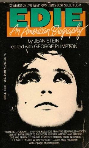 Edie, an American Biography by George Plimpton, Jean Stein