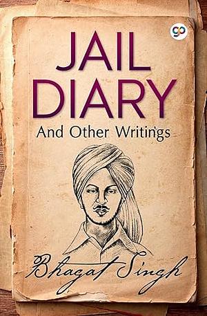 Jail Diary and Other Writings by Bhagat Singh